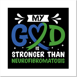 MY God is Stronger Than Neurofibromatosis Neurofibromatosis Awareness Posters and Art